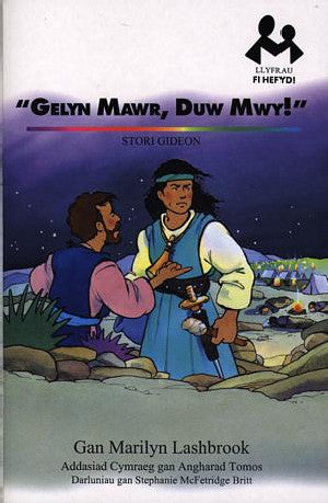 Llyfrau Fi Hefyd: Gelyn Mawr, Duw Mwy! - Stori Gideon - Siop Y Pentan