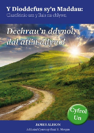 Dioddefus Sy'n Maddau, Y: 1. Dechrau'n Ddynol, Dal Ati'n Ddynol - Siop Y Pentan