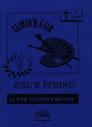 Cyfres y Gair: Lliwio'r Gair 3 - Iesu'r Ffrind - Siop Y Pentan