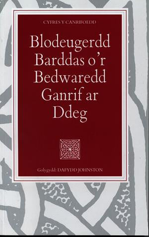 Cyfres y Canrifoedd: Blodeugerdd Barddas o'r Bedwaredd Ganrif Ar - Siop Y Pentan