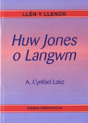 Llên y Llenor: Huw Jones o Langwm - Siop Y Pentan