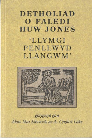 Detholiad o Faledi Huw Jones - 'Llymgi Penllwyd Llangwm' - Siop Y Pentan