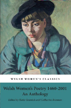 Welsh Women's Poetry 1460-2001 - Siop Y Pentan