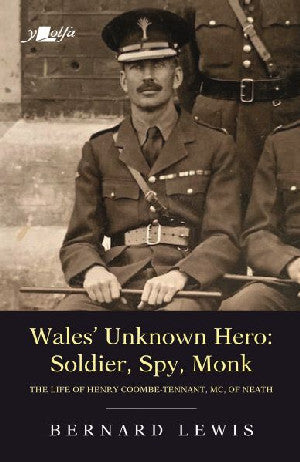 Wales' Unknown Hero - Soldier, Spy, Monk - Siop Y Pentan