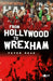 From Hollywood to Wrexham - Siop Y Pentan