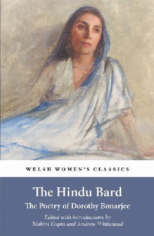 Welsh Women's Classics: The Hindu Bard - The Poetry of Dorothy - Siop Y Pentan