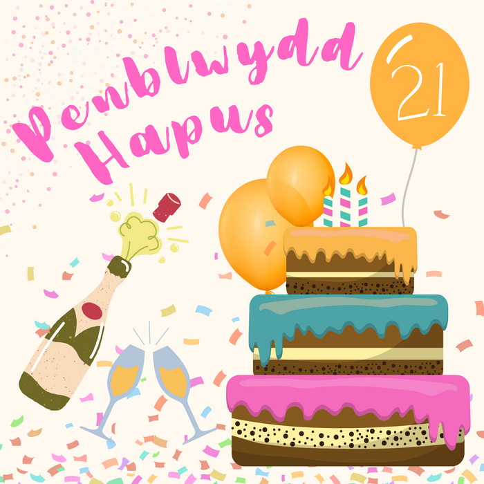 Penblwydd Hapus 21 | Cardiau.Cymru - Siop Y Pentan